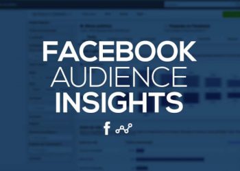Cách khai thác Audience Insight để xác định đối tượng quảng cáo
