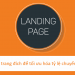 Photo Ba nguyên tắc của một LANDING PAGE thành công 1 Ba nguyên tắc của một LANDING PAGE thành công