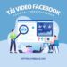 Cách Tải Video Facebook – Hướng Dẫn Chi Tiết và Hiệu Quả 2024