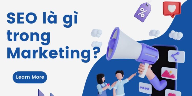SEO Là Gì Trong Marketing 2025?