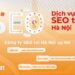 Top Lý Do Bạn Nên Sử Dụng Dịch Vụ SEO Quận Hoàn Kiếm Để Tăng Trưởng Doanh Thu