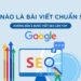 14+ Yếu Tố Quan Trọng Để Viết Bài Chuẩn SEO Hiệu Quả Năm 2024