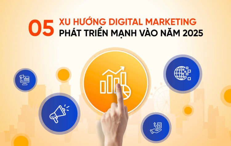 Photo Xu hướng Digital Marketing 2025: Những thay đổi và cơ hội cho doanh nghiệp 1